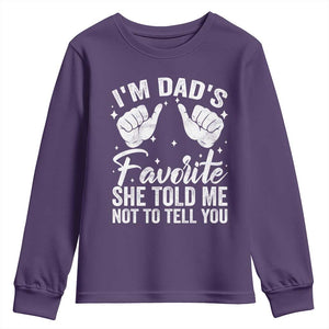 I Am Dads Favorite He Told Me Not To Tell You Youth Sweatshirt TS11 Purple Print Your Wear