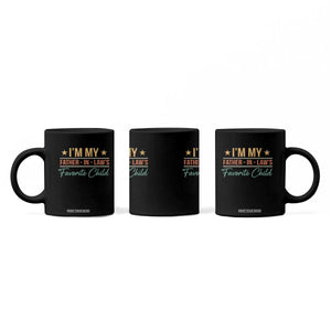 I Am My Father In Laws Favorite Child Coffee Mug Funny Parent TS11 Print Your Wear