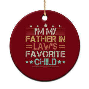 I Am My Father In Laws Favorite Child Ceramic Ornament Family Humor TS11 1pc Red Print Your Wear