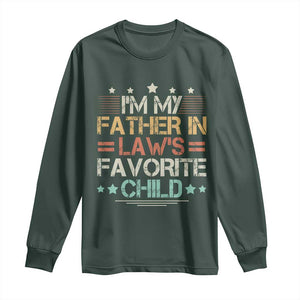 I Am My Father In Laws Favorite Child Long Sleeve Shirt Family Humor TS11 Dark Forest Green Print Your Wear