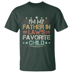 I Am My Father In Laws Favorite Child T Shirt Family Humor TS11 Dark Forest Green Print Your Wear