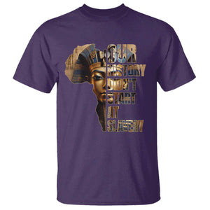 Our History Didn't Start At Slavery T Shirt Black History Month Ancient Egyptian TS11 Purple Print Your Wear