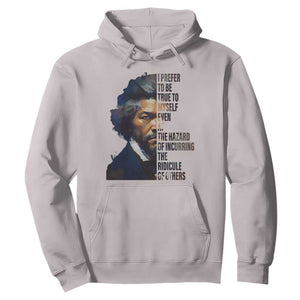 Frederick Douglass Quote Hoodie I Prefer To Be True To Myself Even At The Hazard Of Incurring The Ridicule Of Others TS11 Ice Gray Print Your Wear