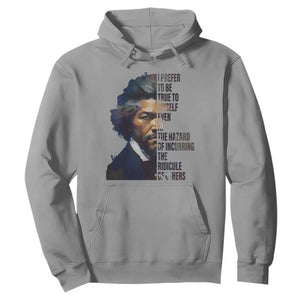 Frederick Douglass Quote Hoodie I Prefer To Be True To Myself Even At The Hazard Of Incurring The Ridicule Of Others TS11 Sport Gray Print Your Wear
