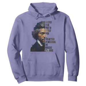 Frederick Douglass Quote Hoodie I Prefer To Be True To Myself Even At The Hazard Of Incurring The Ridicule Of Others TS11 Violet Print Your Wear