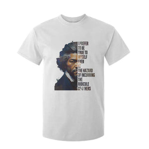 Frederick Douglass Quote T Shirt For Kid I Prefer To Be True To Myself Even At The Hazard Of Incurring The Ridicule Of Others TS11 White Print Your Wear