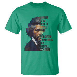 Frederick Douglass Quote T Shirt I Prefer To Be True To Myself Even At The Hazard Of Incurring The Ridicule Of Others TS11 Irish Green Print Your Wear
