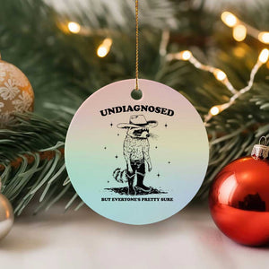 Funny Undiagnosed But Everyone's Pretty Sure Ceramic Ornament Cowboy Racoon TS11 1pc Pastel Print Your Wear