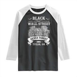 Never Forget Black Wall Street 1921 Raglan Shirt Tulsa Oklahoma Black History Month TS11 Black White Print Your Wear