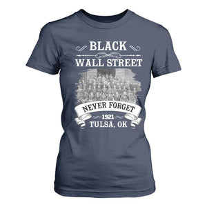 Never Forget Black Wall Street 1921 T Shirt For Women Tulsa Oklahoma Black History Month TS11 Navy Print Your Wear