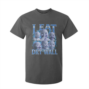 Funny AI Baby Meme Laughing T Shirt For Kid I Eat Dry Wall Baby Brainrot TS11 Dark Heather Print Your Wear