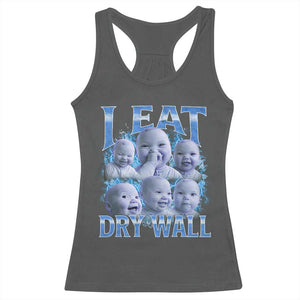 Funny AI Baby Meme Laughing Racerback Tank Top I Eat Dry Wall Baby Brainrot TS11 Dark Heather Print Your Wear