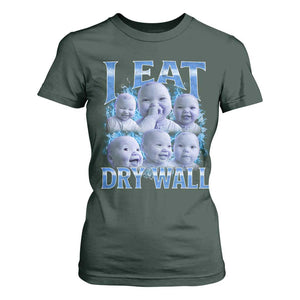 Funny AI Baby Meme Laughing T Shirt For Women I Eat Dry Wall Baby Brainrot TS11 Dark Forest Green Print Your Wear