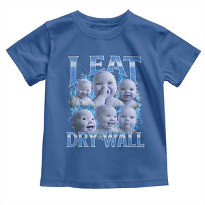 Funny AI Baby Meme Laughing Toddler T Shirt I Eat Dry Wall Baby Brainrot TS11 Royal Blue Print Your Wear