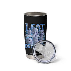 Funny AI Baby Meme Laughing Tumbler Cup I Eat Dry Wall Baby Brainrot TS11 Print Your Wear