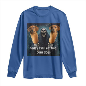 Today I Will Eat Two Corn Dogs Skeleton Meme Long Sleeve Shirt TS11 Royal Blue Print Your Wear