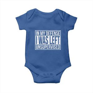 Funny In My Defense I Was Left Unsupervised Baby Onesie TS11 Royal Blue Print Your Wear