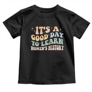 Funny It's A Good Day To Learn Women's History Toddler T Shirt Sparkle Star TS11 Black Print Your Wear