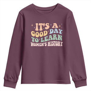 Funny It's A Good Day To Learn Women's History Youth Sweatshirt Sparkle Star TS11 Maroon Print Your Wear