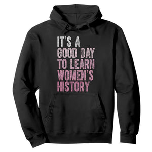Funny It's A Good Day To Learn Women's History Hoodie TS11 Black Print Your Wear