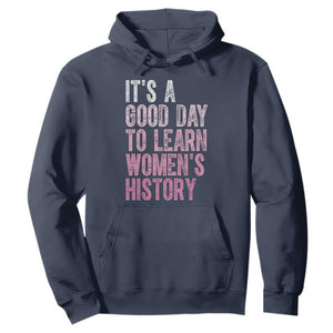 Funny It's A Good Day To Learn Women's History Hoodie TS11 Navy Print Your Wear