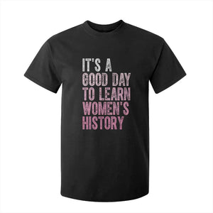 Funny It's A Good Day To Learn Women's History T Shirt For Kid TS11 Black Print Your Wear