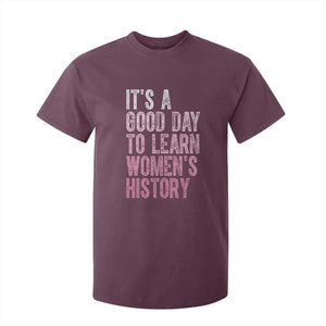 Funny It's A Good Day To Learn Women's History T Shirt For Kid TS11 Maroon Print Your Wear