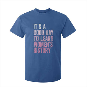 Funny It's A Good Day To Learn Women's History T Shirt For Kid TS11 Royal Blue Print Your Wear