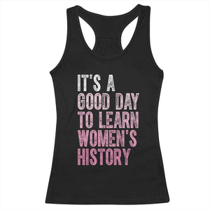 Funny It's A Good Day To Learn Women's History Racerback Tank Top TS11 Black Print Your Wear