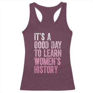 Funny It's A Good Day To Learn Women's History Racerback Tank Top TS11 Maroon Print Your Wear