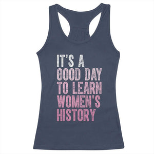 Funny It's A Good Day To Learn Women's History Racerback Tank Top TS11 Navy Print Your Wear