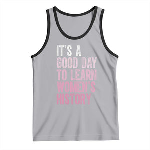 Funny It's A Good Day To Learn Women's History Tank Top TS11 Athletic Heather Black Print Your Wear