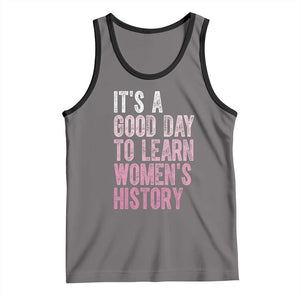 Funny It's A Good Day To Learn Women's History Tank Top TS11 Deep Heather Black Print Your Wear