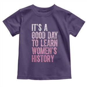 Funny It's A Good Day To Learn Women's History Toddler T Shirt TS11 Purple Print Your Wear