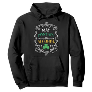 Funny May Contain Alcohol Hoodie Irish Beer Drinking St Patrick's Day TS11 Black Print Your Wear