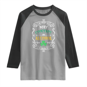 Funny May Contain Alcohol Raglan Shirt Irish Beer Drinking St Patrick's Day TS11 Sport Gray Black Print Your Wear