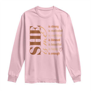 Woman Affirmation Long Sleeve Shirt She Is Strong Motivated Confident Blessed Beautiful Melanin TS11 Light Pink Print Your Wear