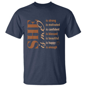 Woman Affirmation T Shirt She Is Strong Motivated Confident Blessed Beautiful Melanin TS11 Navy Print Your Wear