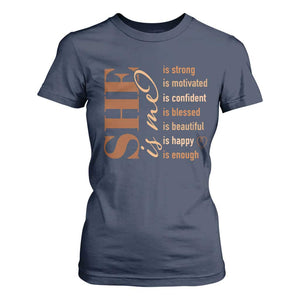 Woman Affirmation T Shirt For Women She Is Strong Motivated Confident Blessed Beautiful Melanin TS11 Navy Print Your Wear