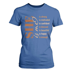 Woman Affirmation T Shirt For Women She Is Strong Motivated Confident Blessed Beautiful Melanin TS11 Royal Blue Print Your Wear