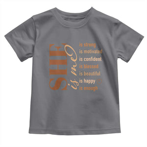Woman Affirmation Toddler T Shirt She Is Strong Motivated Confident Blessed Beautiful Melanin TS11 Charcoal Print Your Wear