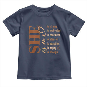 Woman Affirmation Toddler T Shirt She Is Strong Motivated Confident Blessed Beautiful Melanin TS11 Navy Print Your Wear