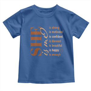 Woman Affirmation Toddler T Shirt She Is Strong Motivated Confident Blessed Beautiful Melanin TS11 Royal Blue Print Your Wear