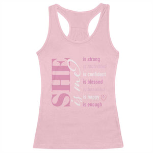 Woman Affirmation Racerback Tank Top She Is Strong Motivated Confident Blessed Beautiful TS11 Light Pink Print Your Wear