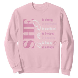 Woman Affirmation Sweatshirt She Is Strong Motivated Confident Blessed Beautiful TS11 Light Pink Print Your Wear