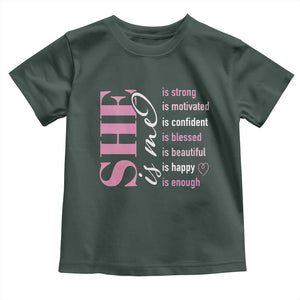 Woman Affirmation Toddler T Shirt She Is Strong Motivated Confident Blessed Beautiful TS11 Dark Forest Green Print Your Wear