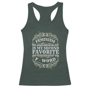 Feminism Is My Second Favorite F Word Racerback Tank Top Feminist TS11 Dark Forest Green Print Your Wear