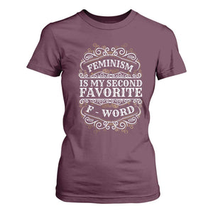 Feminism Is My Second Favorite F Word T Shirt For Women Feminist TS11 Maroon Print Your Wear