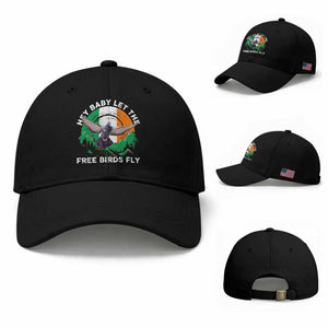 Irish Pride Baseball Cap Hey Baby Let The Free Birds Fly Ireland Flag TS11 Baseball Cap Universal Fit Black Print Your Wear
