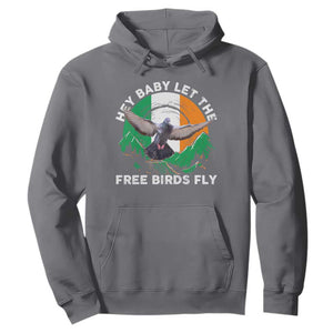 Irish Pride Hoodie Hey Baby Let The Free Birds Fly Ireland Flag TS11 Charcoal Print Your Wear